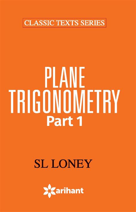 Plane Trigonometry Part By Sl Loney Goodreads