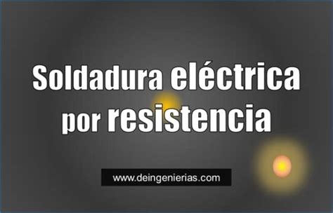 Soldadura Eléctrica Por Resistencia