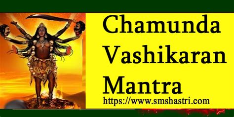 Unlocking the Power of Chamunda Vashikaran Mantra - Astrology Expert