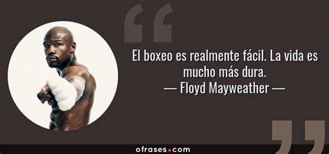 Floyd Mayweather El boxeo es realmente fácil La vida es mucho más