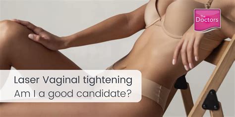 Is Laser Vaginal Tightening Right For You