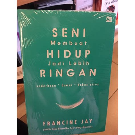 Jual Buku Seni Membuat Hidup Jadi Lebih Ringan Shopee Indonesia