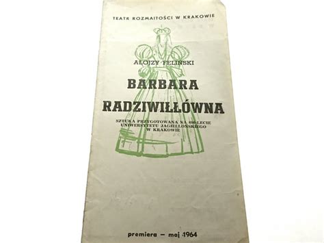 BARBARA RADZIWIŁŁÓWNA ALOJZY FELIŃSKI BROSZURA Pozostałe POCZTÓWKI