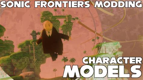 Sonic Frontiers Modding Episode Character Models Youtube