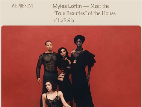 Giant Artists Wepresent Showcases Myles Loftins House Of Labeija