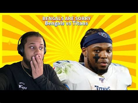 THE BENGALS ARE IN SHAMBLES Bengals Vs Titans Week 4 YouTube