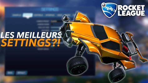 Les MEILLEURS PARAMÈTRES sur ROCKET LEAGUE YouTube