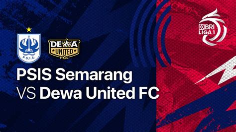 Full Match Psis Semarang Vs Dewa United Fc Bri Liga Vidio