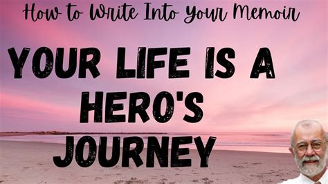 Your Hero S Journey Structures For Your Memoir Creates Compelling