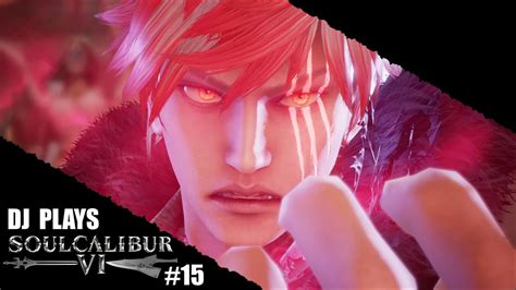 GROH Let S Play Soul Calibur 6 Part 15 YouTube