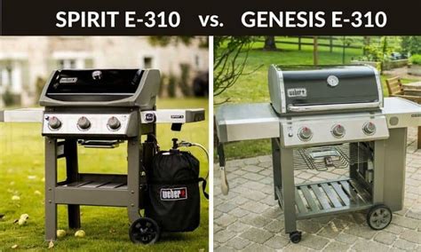 Weber Spirit E 310 vs Genesis E 310 - Comparison & Reviews