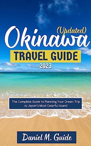 Amazon Co Jp Okinawa Travel Guide Updated The Complete Guide