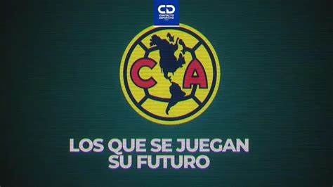 Cambios Los nombres que se juegan su futuro en el América TUDN Liga