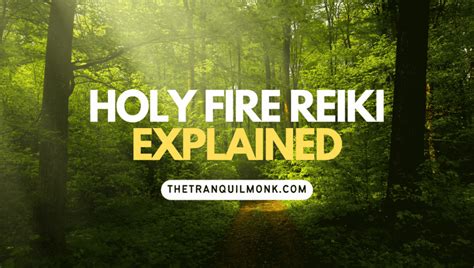 What Is Holy Fire Reiki Holy Fire Reiki Explained The Tranquil Monk