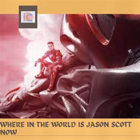 Unveiling The Enigma Where Does Jason Scott Live Now