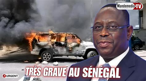 Très urgent et très Grave au Sénégal c est fini pour Macky Sall YouTube