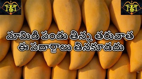 After Eating Mangoes Dont Eat These Foodsavoid Eating These 5 Foods