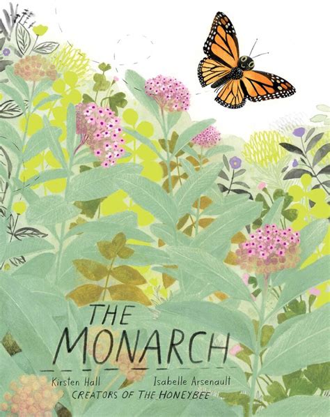 The Monarch Book By Kirsten Hall Isabelle Arsenault Official