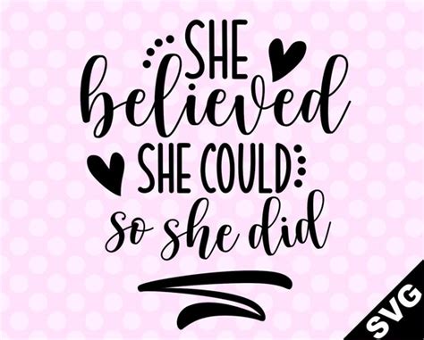 Svg She Believed She Could So She Did Etsy