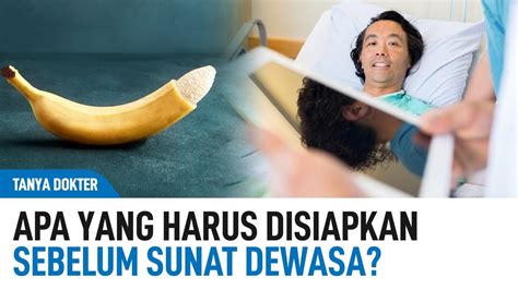 Tonton Ini Sebelum Melakukan Sunat Di Usia Dewasa Kata Dokter Youtube