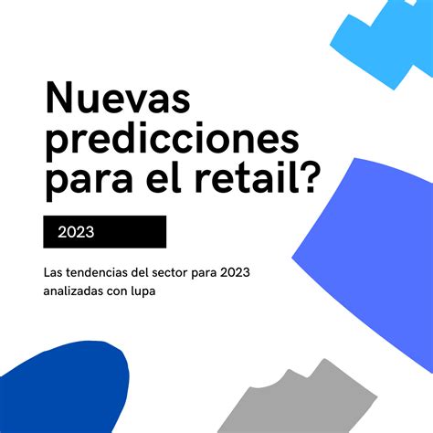 Análisis de las Tendencias para el Retail en 2023 ALL RETAIL