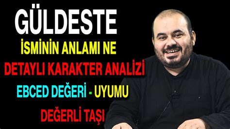 G Ldeste Isminin Anlam Nedir Ismin Esmas Detayl Isim Karakter