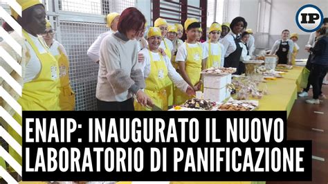 Enaip Inaugurato Il Nuovo Laboratorio Di Panificazione Il Piccolo