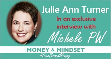 Episode 34 Julie Ann Turner On Love Based Money With Michele Pw