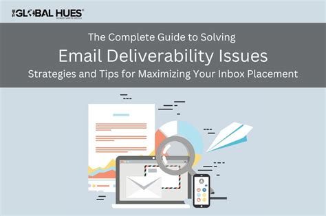 The Complete Guide To Solving Email Deliverability Issues Strategies