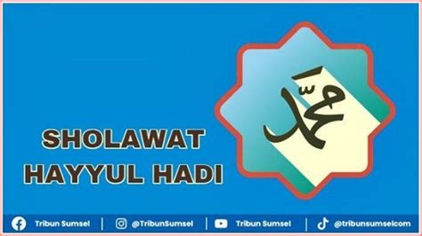 Lirik Sholawat Hayyul Hadi Arab Dilengkapi Latin Dan Artinya Manfaat