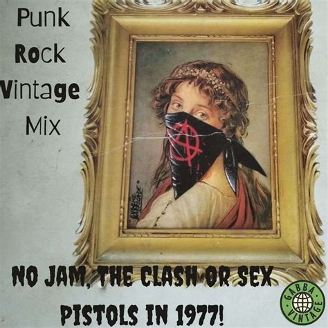 No Jam The Clash Or Sex Pistols In Vintage Punk Rock Mix Gabba Vintage