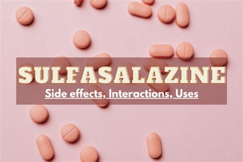 Sulfasalazine: Side Effects, Interactions, and Uses