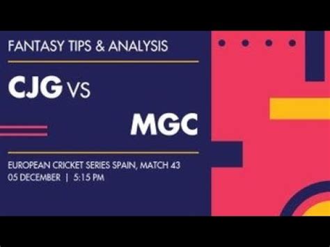 Cjg Vs Mgc Fantasy Dream Prediction Cjg Vs Mgc Ecs Spain T League