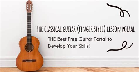 The Classical Guitar Fingerstyle Lesson Portal