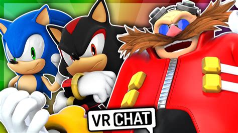 Sonic And Shadow Meet Eggman Vr Chat Youtube