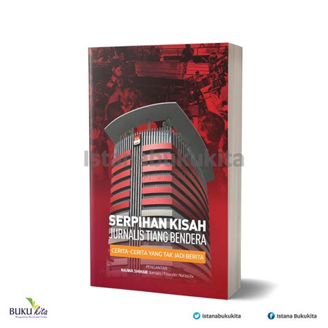 Jual Buku Kita Serpihan Kisah Jurnalis Tiang Bendera Shopee Indonesia