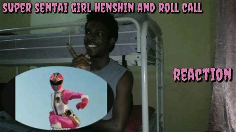 Super Sentai Girl Henshin And Roll Call Reaction Youtube