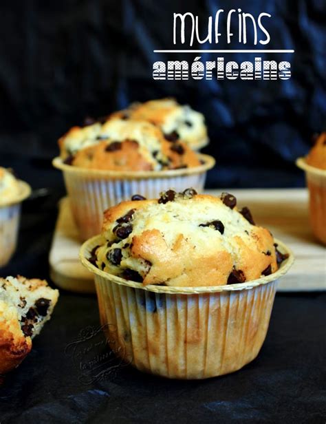 Muffins Am Ricains Aux P Pites De Chocolat Il Tait Une Fois La