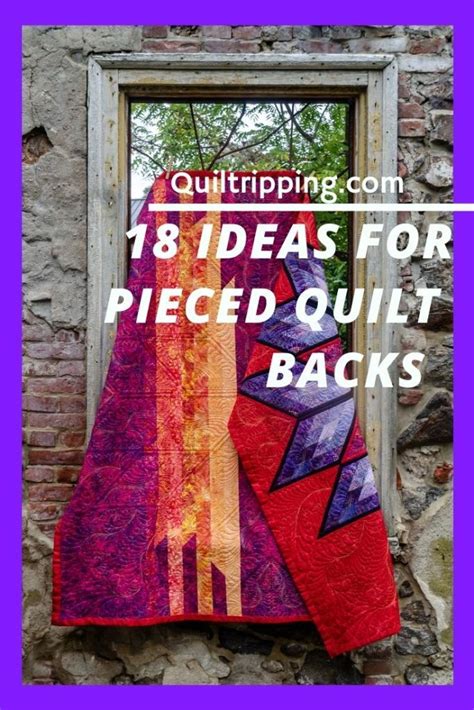 Ideas For A Unique Pieced Quilt Back Quiltripping Artofit