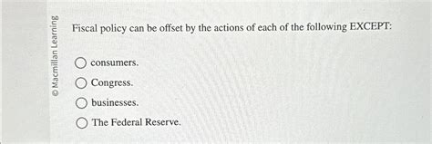 Solved Fiscal Policy Can Be Offset By The Actions Of Each Of Chegg