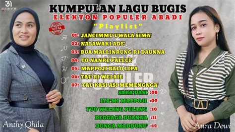 KUMPULAN LAGU BUGIS TERBAIK 2024 2025 PALING POPULER BUGIS ABADI