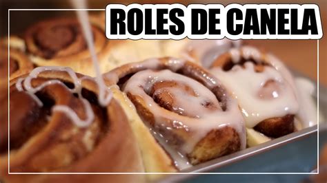 Roles De Canela Caseros Los Mejores Cinnamon Rolls Del Mundo Youtube