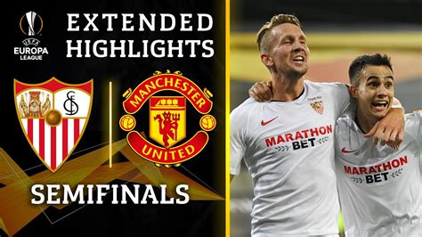 Sevilla Vs Manchester United Europa League Semifinal Highlights