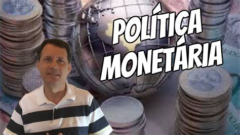 Política Monetária Youtube