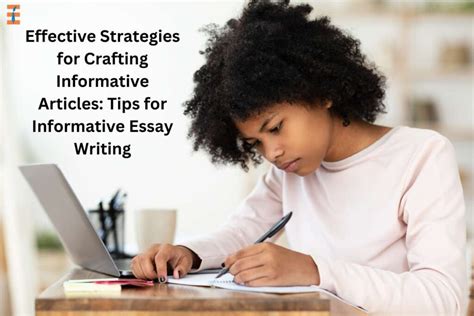 14 Effective Strategies For Informative Essay Writing Future