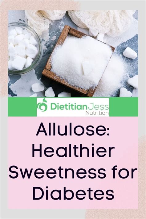 Best Sugar Substitute For Diabetes Allulose Dietitian Jess Nutrition