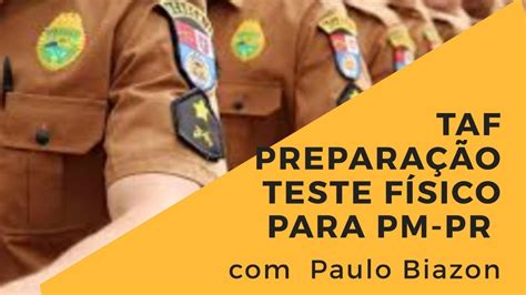 Biazon Ensina Como Fazer O Taf Do Concurso Pmpr Pol Cia Militar Do