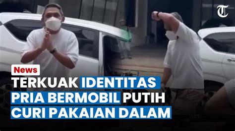 Terkuak Identitas Pria Bermobil Yang Curi Pakaian Dalam Wanita