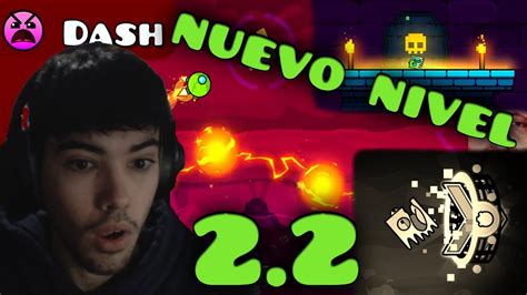 Geometry Dash 2 2 Nuevo Nivel Dash No Cojo Ni Una Moneda Youtube