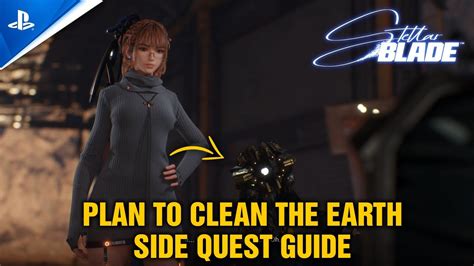 Stellar Blade Plan To Clean The Earth Side Quest Guide Walkthrough